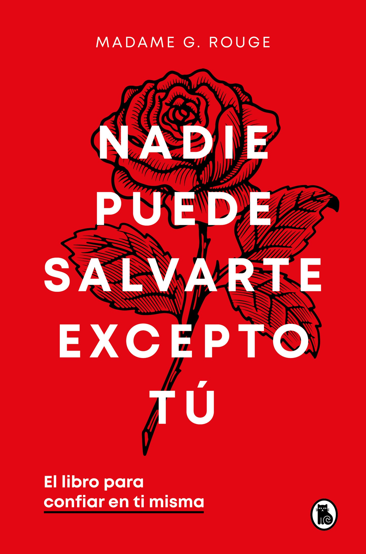 "Nadie tiene que saberlo excepto tú" y "Nadie puede salvarte excepto tú"